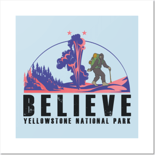 Believe!! Bigfoot hiking in Yerllowstone National Park - Bigfoot in Yellowstone Posters and Art